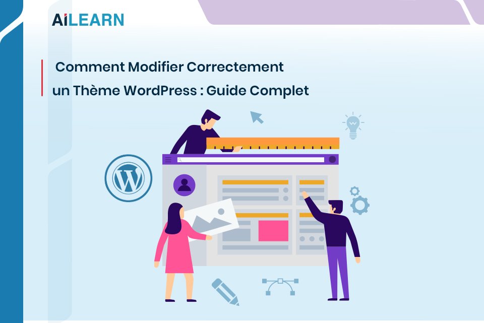 Comment Modifier Correctement un Thème WordPress